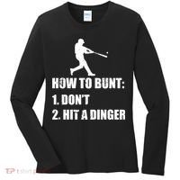 How To Bunt Dont Hit A Dinger Funny Baseball Women's Long Sleeve Shirt thumb 0