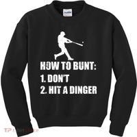 How To Bunt Dont Hit A Dinger Funny Baseball Kids Sweatshirt thumb 0