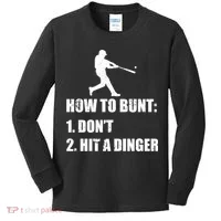 How To Bunt Dont Hit A Dinger Funny Baseball Kids Long Sleeve Shirt thumb 0