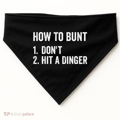 How To Bunt Dont Hit A Dinger Funny Baseball Softball USA-Made Doggie Bandana