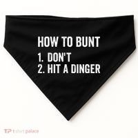 How To Bunt Dont Hit A Dinger Funny Baseball Softball USA-Made Doggie Bandana thumb 0