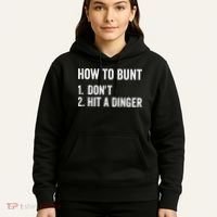 How To Bunt Dont Hit A Dinger Funny Baseball Softball Hoodie thumb 5