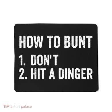 How To Bunt Dont Hit A Dinger Funny Baseball Softball Mousepad