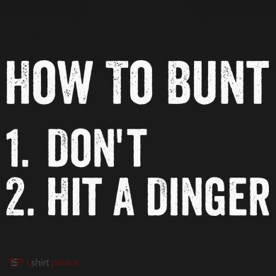 How To Bunt Dont Hit A Dinger Funny Baseball Softball Premium T-Shirt