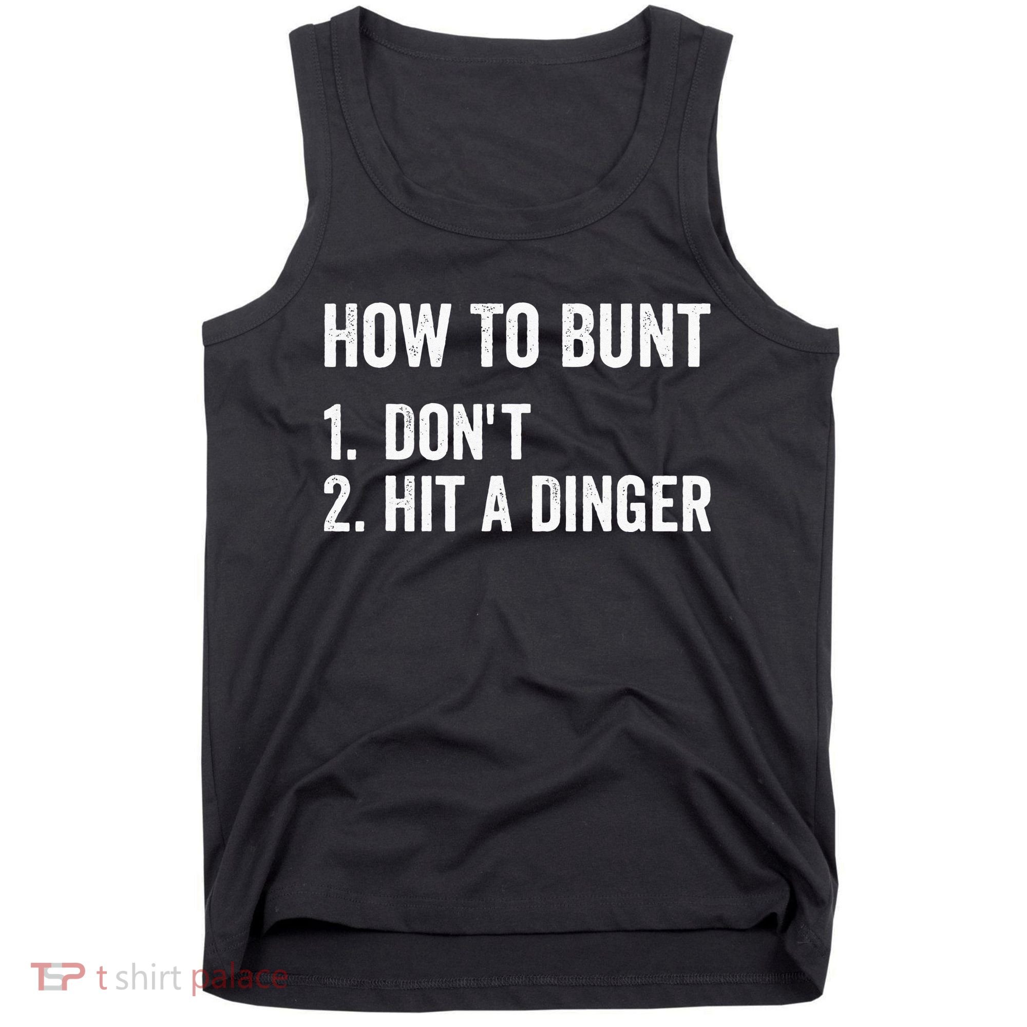 How To Bunt Dont Hit A Dinger Funny Baseball Softball Tank Top