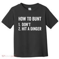 How To Bunt Dont Hit A Dinger Funny Baseball Softball Toddler T-Shirt thumb 0