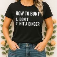 How To Bunt Dont Hit A Dinger Funny Baseball Softball Women's T-Shirt thumb 2
