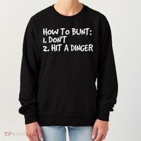How To Bunt Don't Hit Dinger Gift Funny Baseball Gift Idea Women's Sweatshirt thumb 0