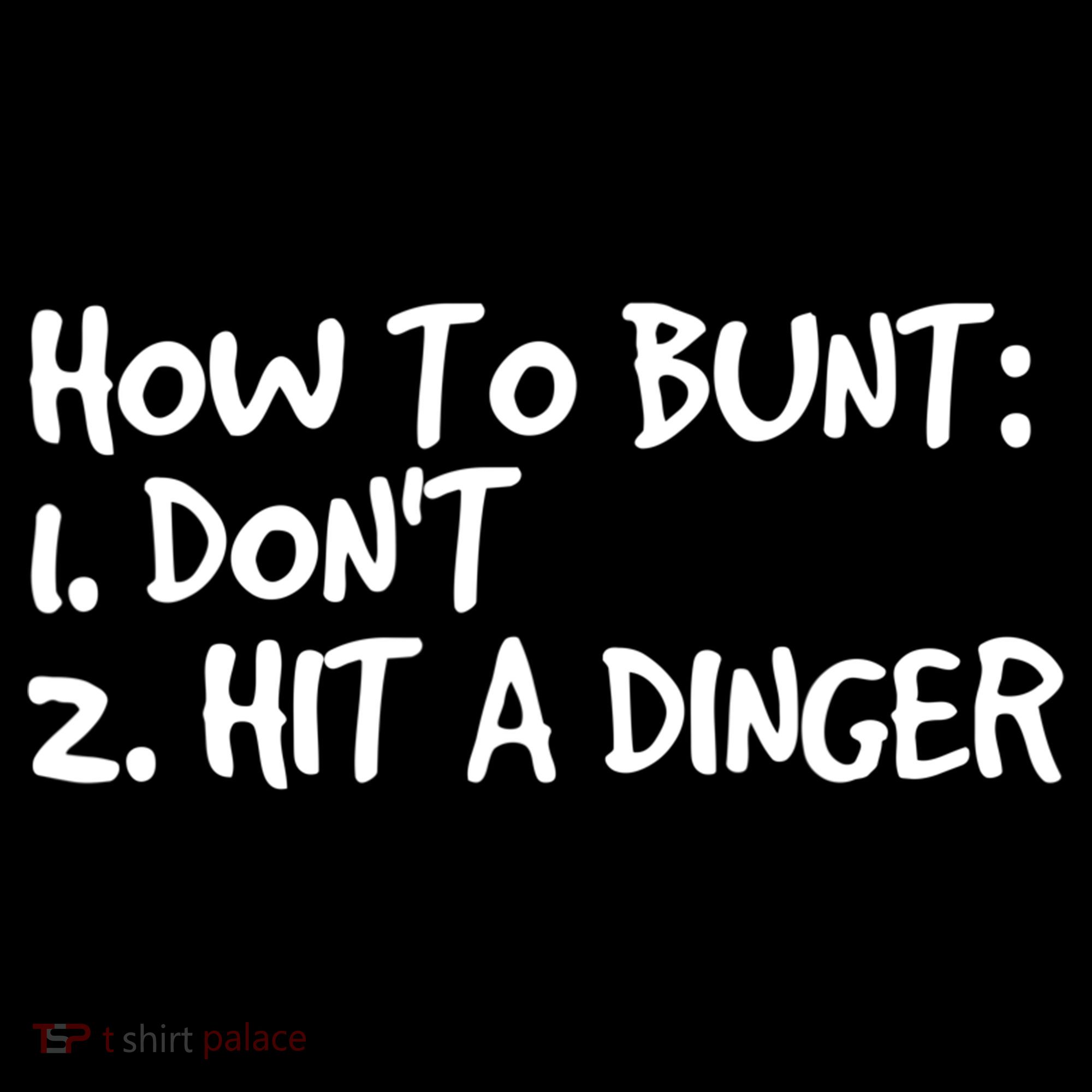 How To Bunt Don't Hit Dinger Gift Funny Baseball Gift Idea Backpack