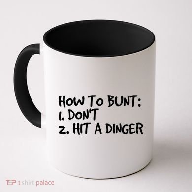 How To Bunt Don't Hit Dinger Gift Funny Baseball Gift Idea Coffee Mug