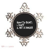 How To Bunt Don't Hit Dinger Gift Funny Baseball Gift Idea Ornament thumb 0