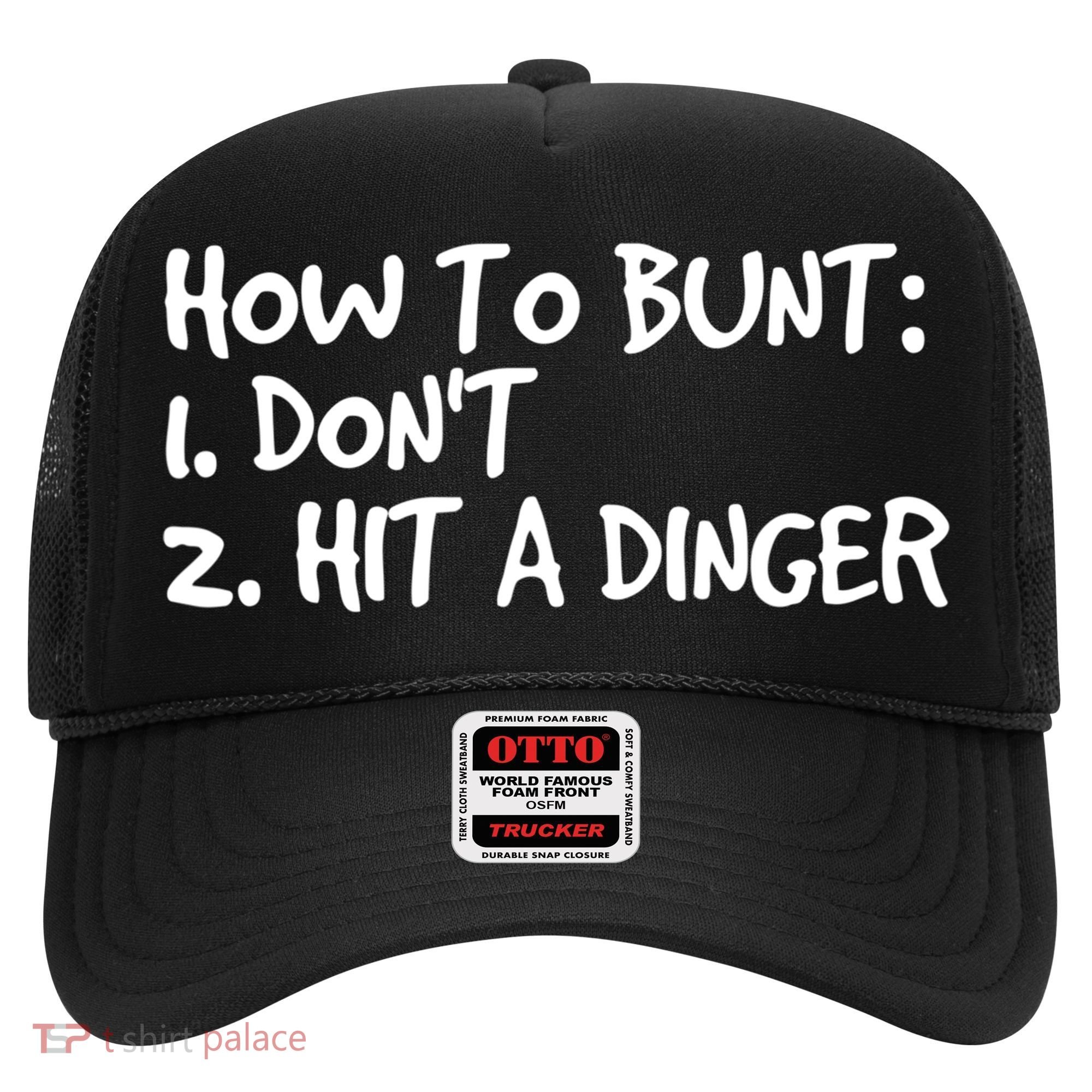 How To Bunt Don't Hit Dinger Gift Funny Baseball Gift Idea Hat
