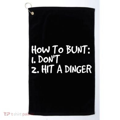 How To Bunt Don't Hit Dinger Gift Funny Baseball Gift Idea Golf Towel