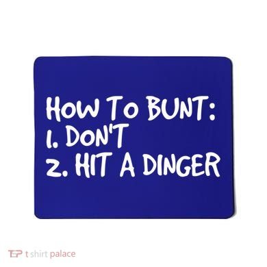 How To Bunt Don't Hit Dinger Gift Funny Baseball Gift Idea Mousepad