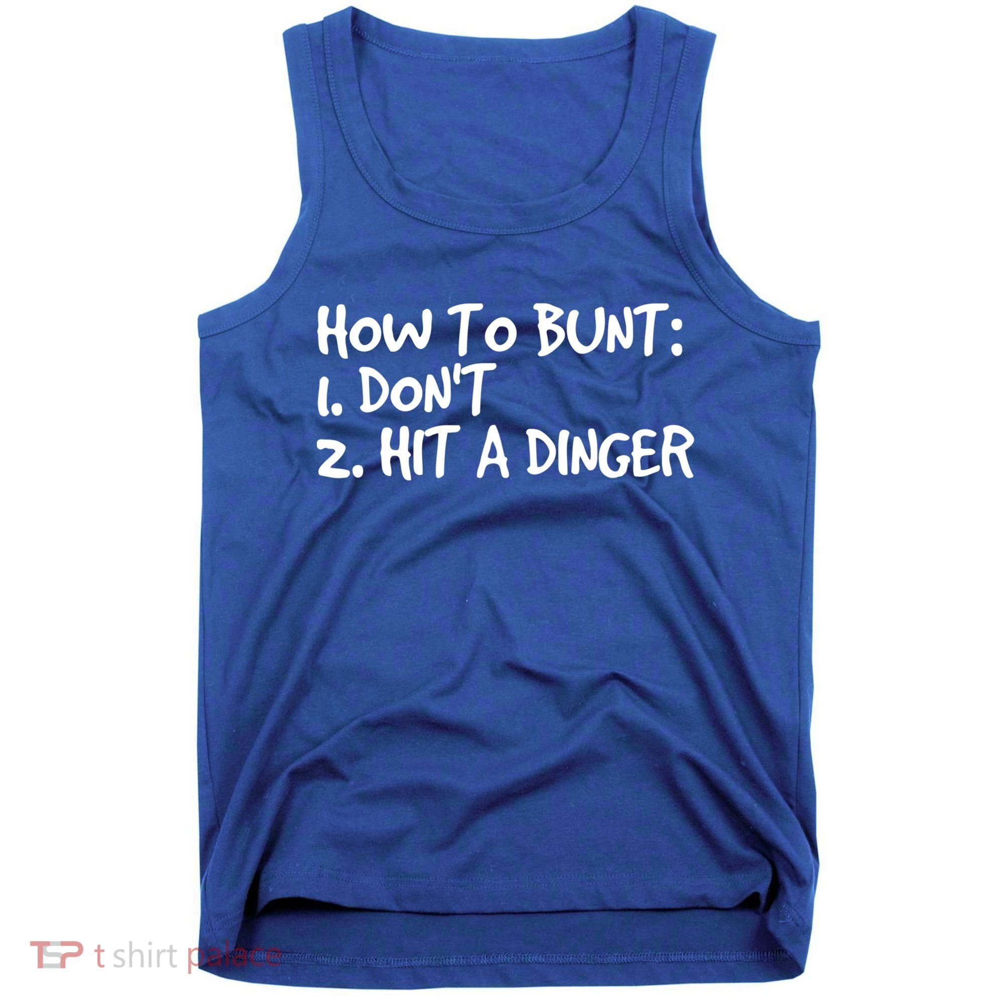 How To Bunt Don't Hit Dinger Gift Funny Baseball Gift Idea Tank Top