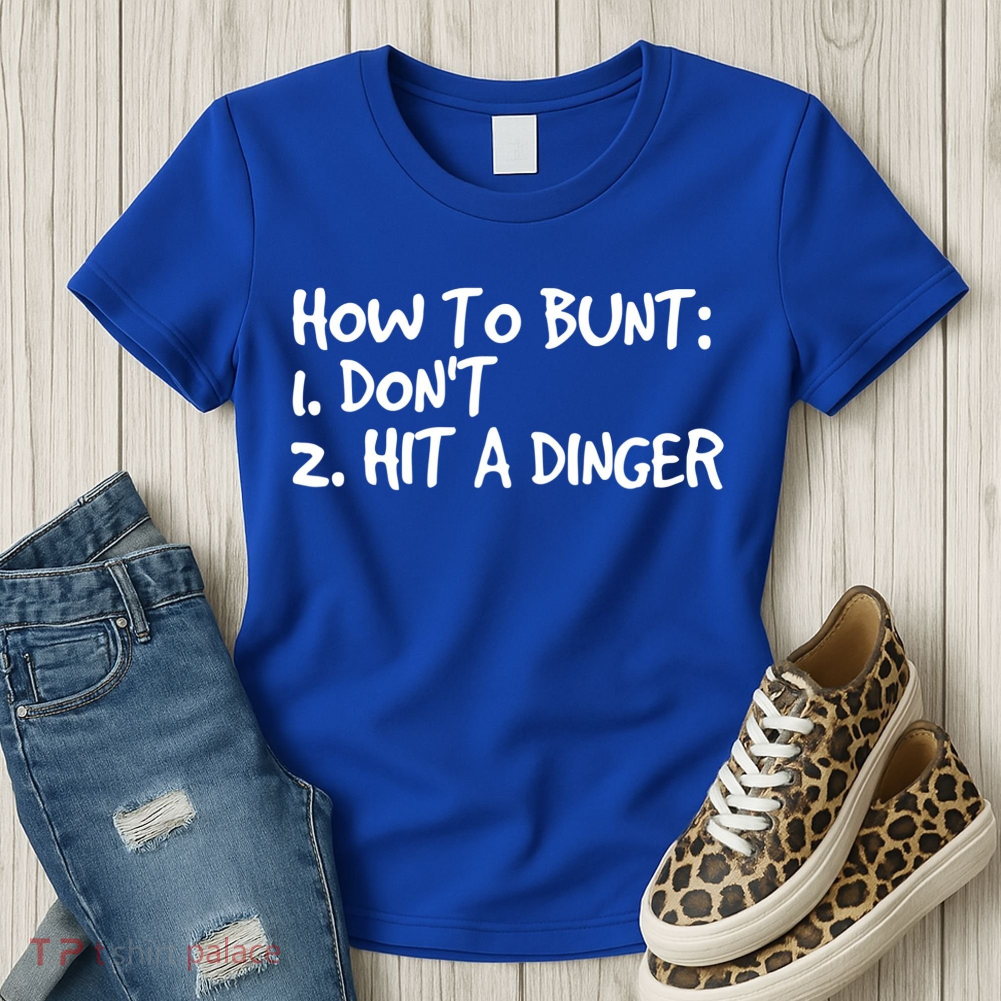 How To Bunt Don't Hit Dinger Gift Funny Baseball Gift Idea Women's T-Shirt