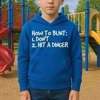 How To Bunt Don't Hit Dinger Gift Funny Baseball Gift Idea Kids Hoodie thumb 2