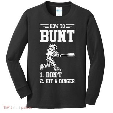 How To Bunt Batter Baseball Men Catcher Pitcher Kids Long Sleeve Shirt