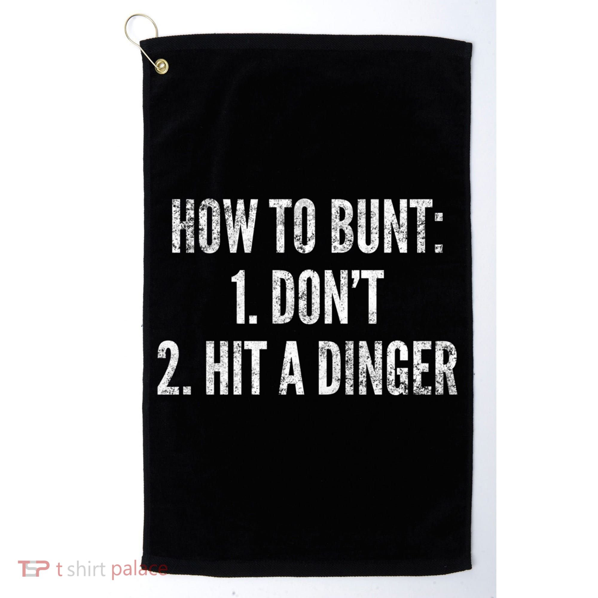 How To Bunt Hit A Dinger Funny Baseball Player Home Run Fun Gift Golf Towel