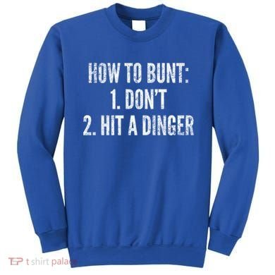 How To Bunt Hit A Dinger Funny Baseball Player Home Run Fun Gift Sweatshirt