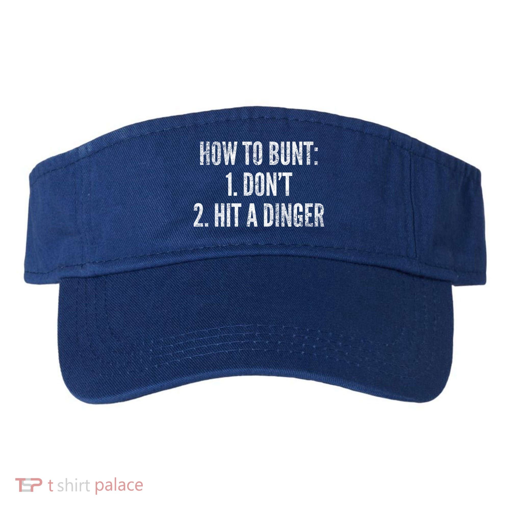 How To Bunt Hit A Dinger Funny Baseball Player Home Run Fun Gift Visor