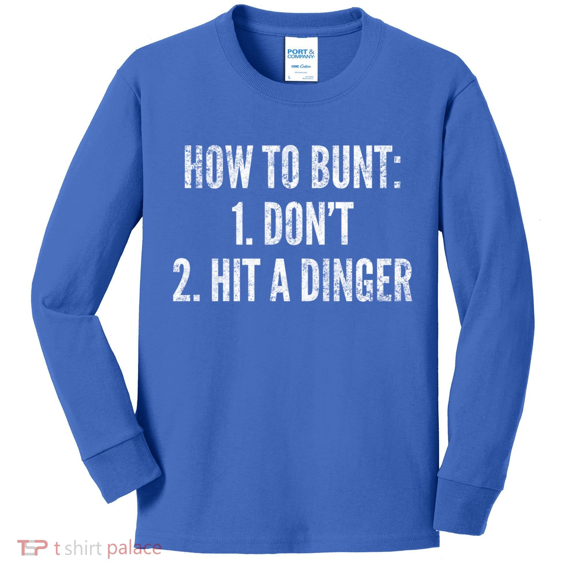 How To Bunt Hit A Dinger Funny Baseball Player Home Run Fun Gift Kids Long Sleeve Shirt