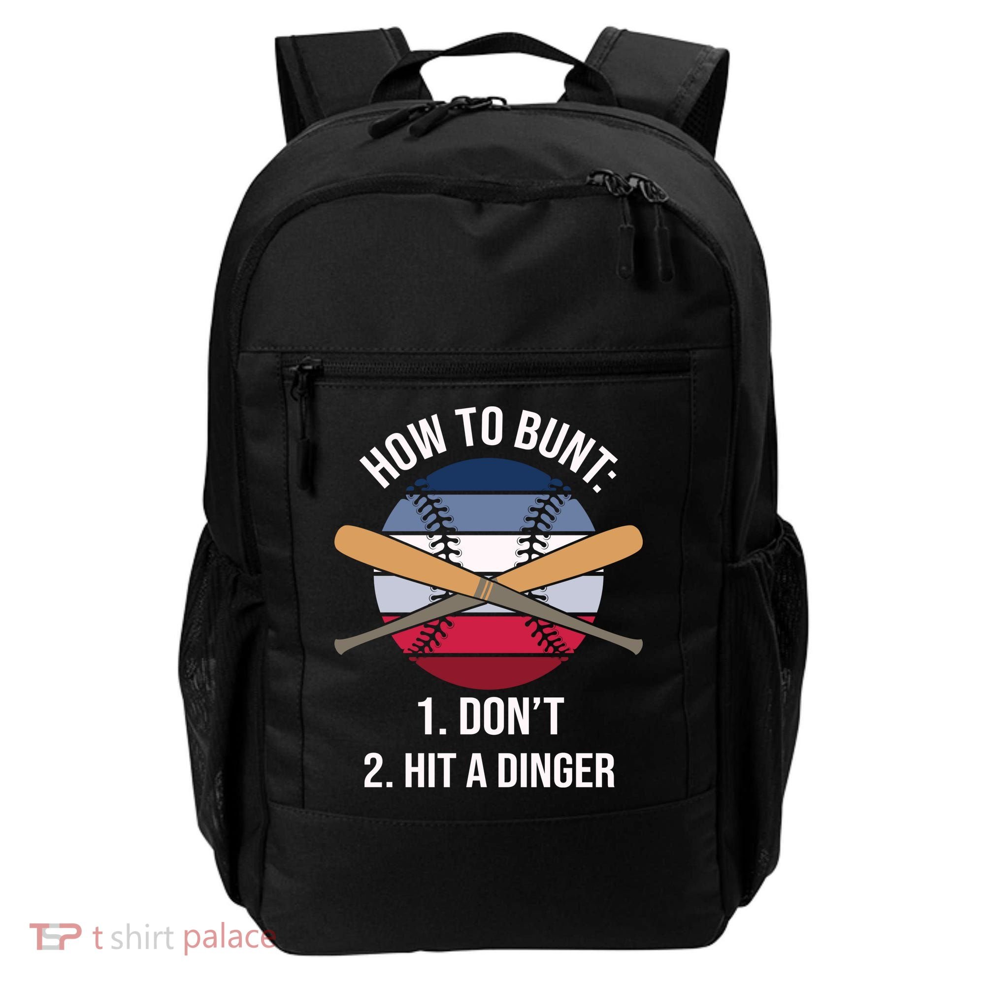 How To Bunt, Hit A Dinger Funny Baseball Gift For Player Sport Team Backpack