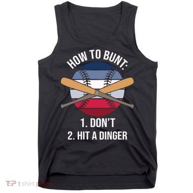 How To Bunt, Hit A Dinger Funny Baseball Gift For Player Sport Team Tank Top