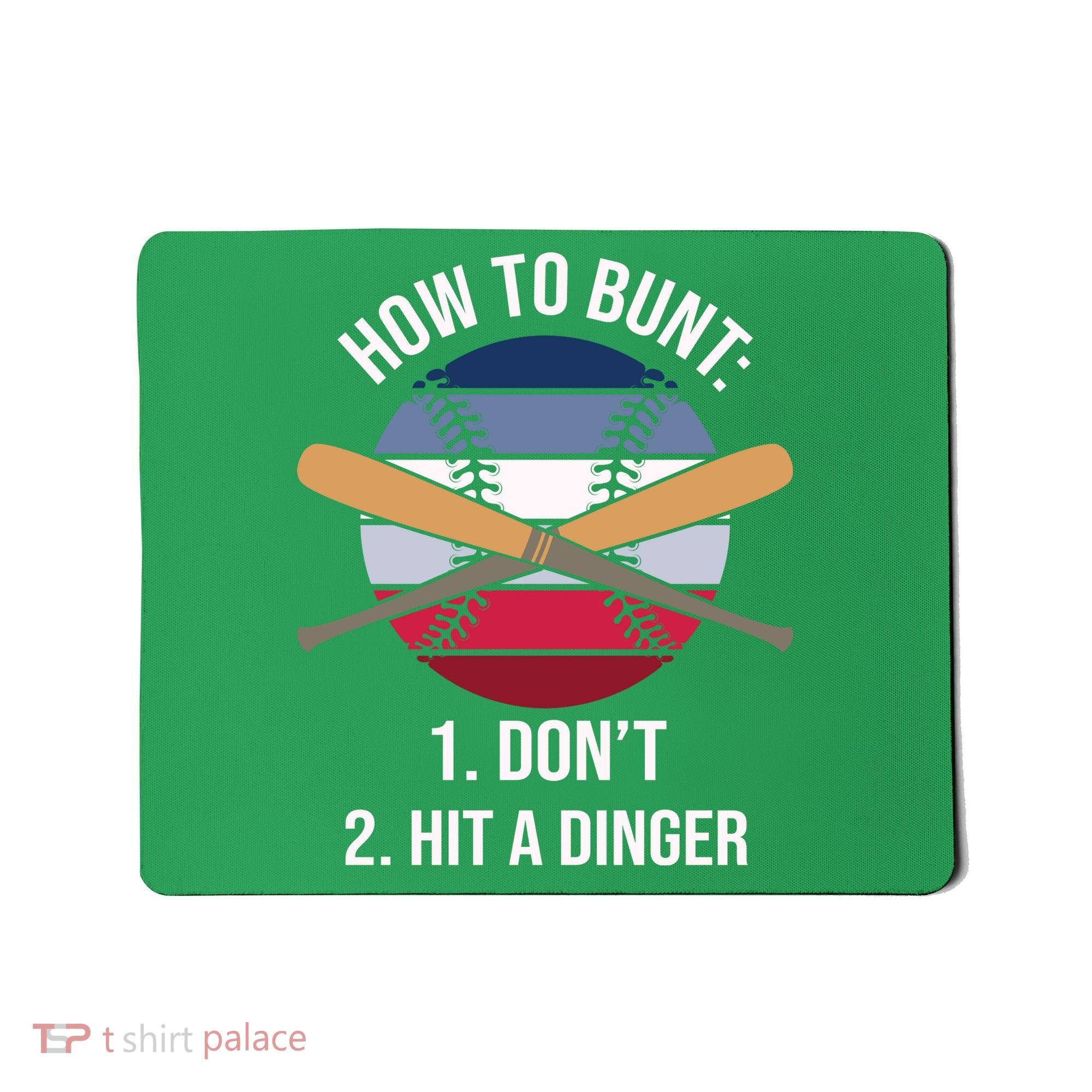How To Bunt, Hit A Dinger Funny Baseball Gift For Player Sport Team Mousepad