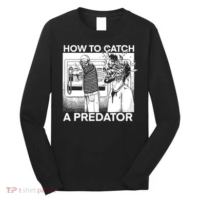 How To Catch A Predator Horror Long Sleeve Shirt