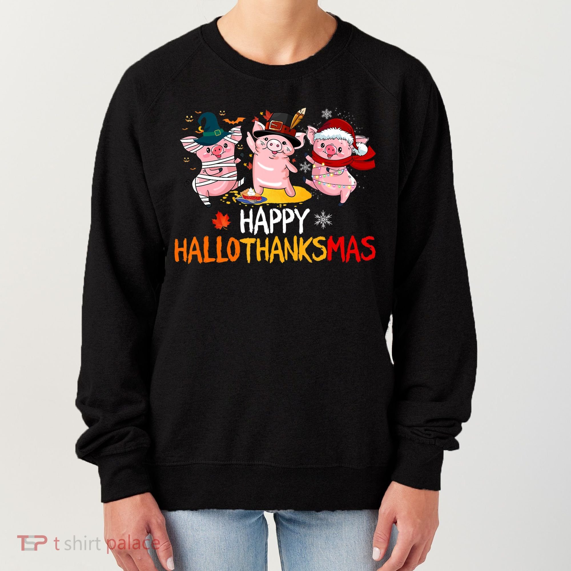 Halloween Thanksgiving Christmas Happy Hallothanksmas Pigs Women's Sweatshirt