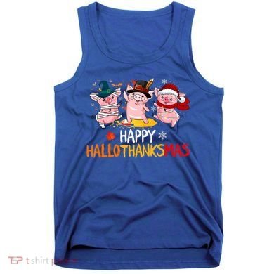 Halloween Thanksgiving Christmas Happy Hallothanksmas Pigs Tank Top