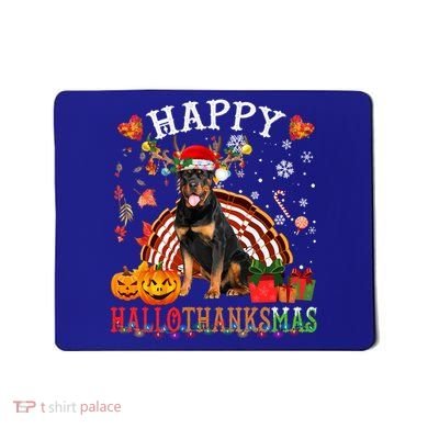 Halloween Thanksgiving Christmas Rottweiler Hallothanksmas Gift Mousepad