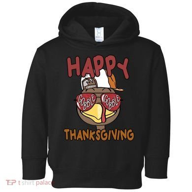 Happy Thanksgiving Cool Gobble Turkey Toddler Hoodie
