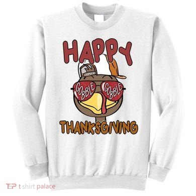 Happy Thanksgiving Cool Gobble Turkey Sweatshirt