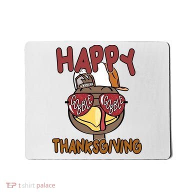 Happy Thanksgiving Cool Gobble Turkey Mousepad