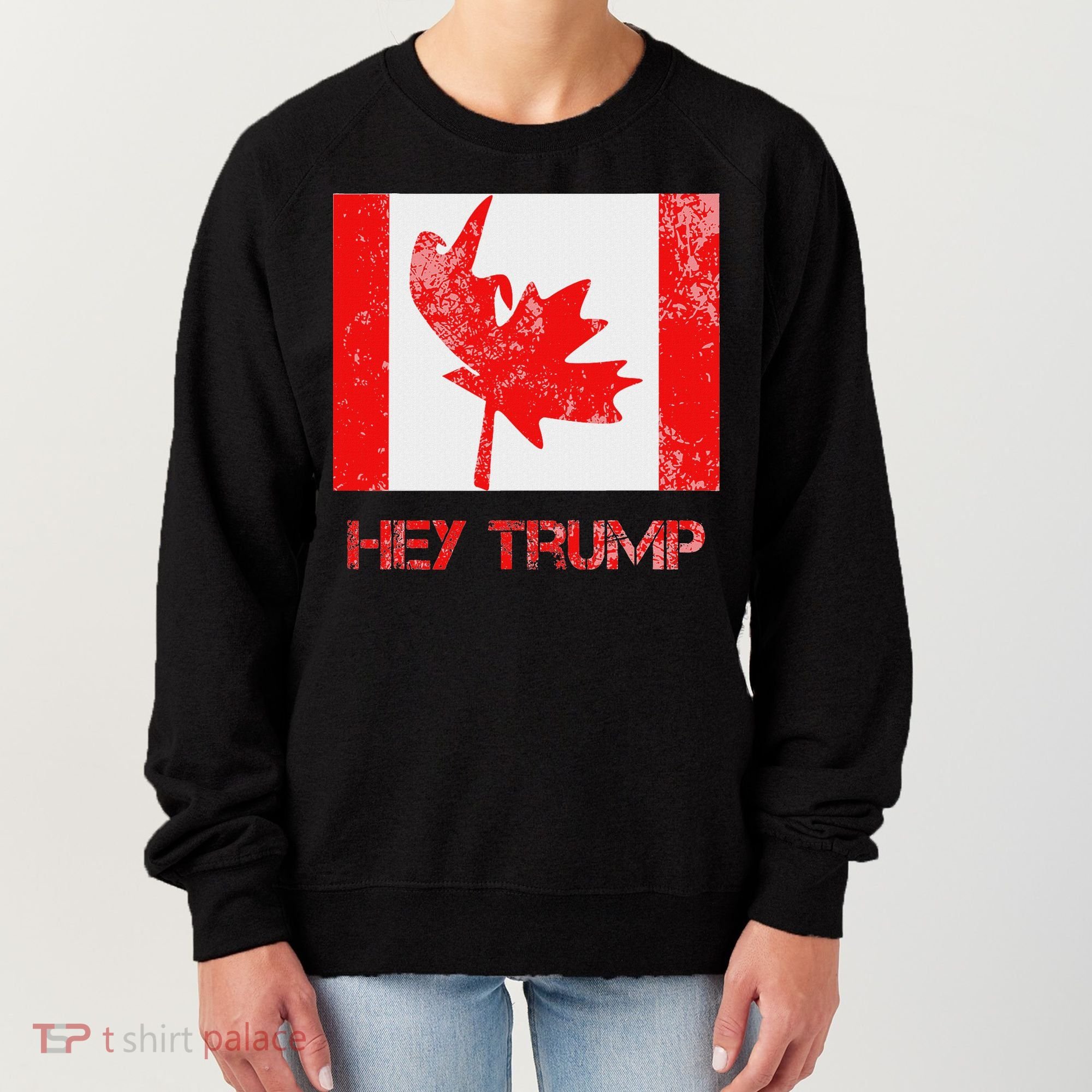 Hey Trump Canada Women's Sweatshirt