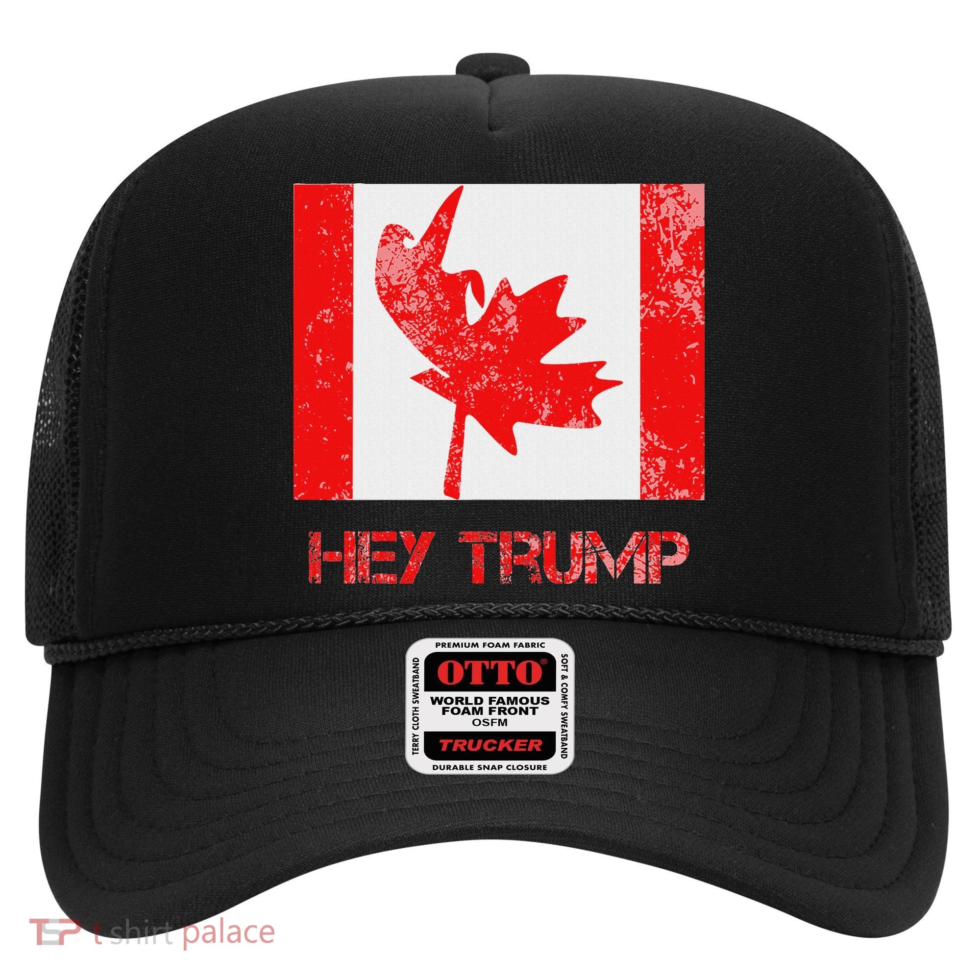 Hey Trump Canada Hat