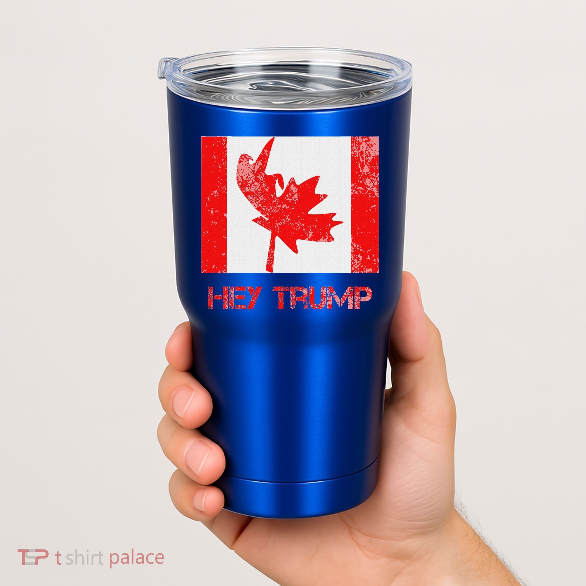 Hey Trump Canada Tumbler