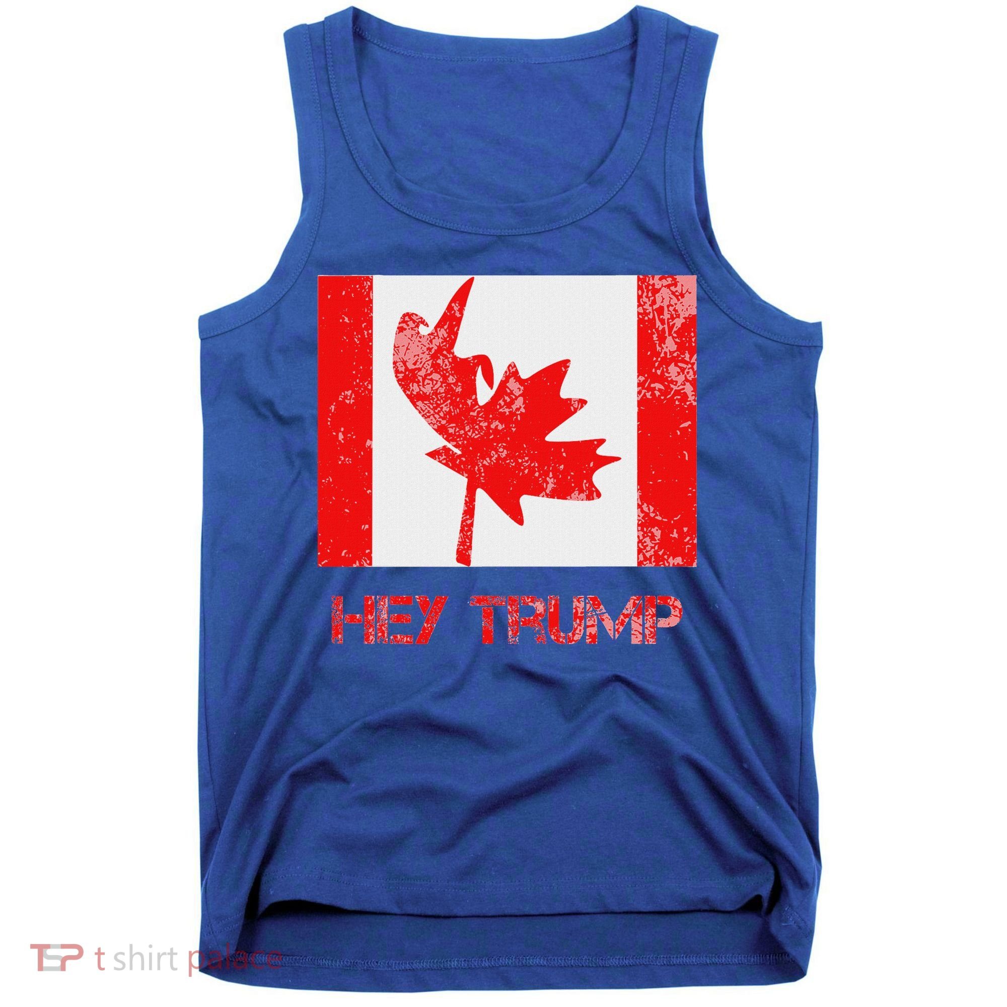 Hey Trump Canada Tank Top