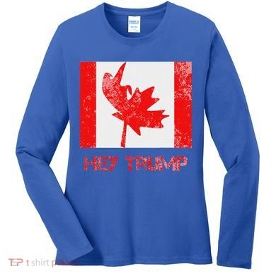 Hey Trump Canada Women's Long Sleeve Shirt