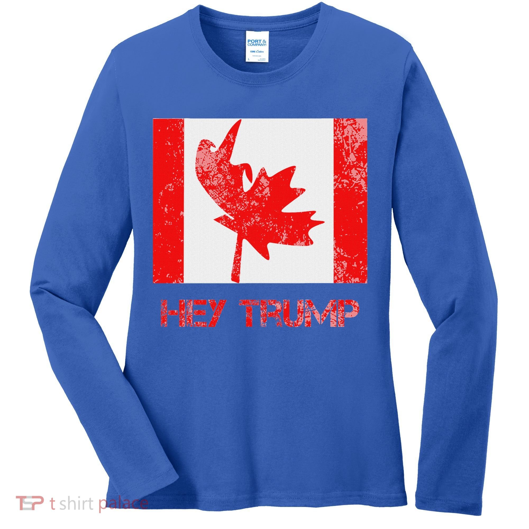 Hey Trump Canada Women's Long Sleeve Shirt