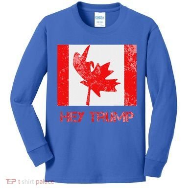 Hey Trump Canada Kids Long Sleeve Shirt