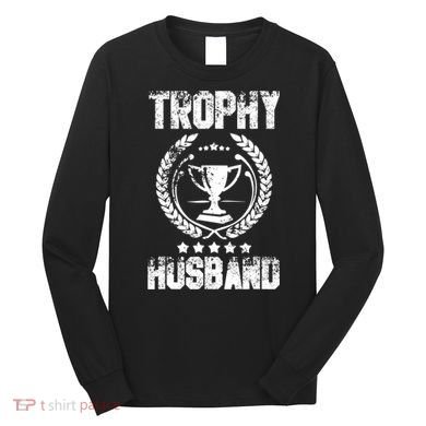 Husband Trophy Cup Design Gift Father's Day Long Sleeve Shirt