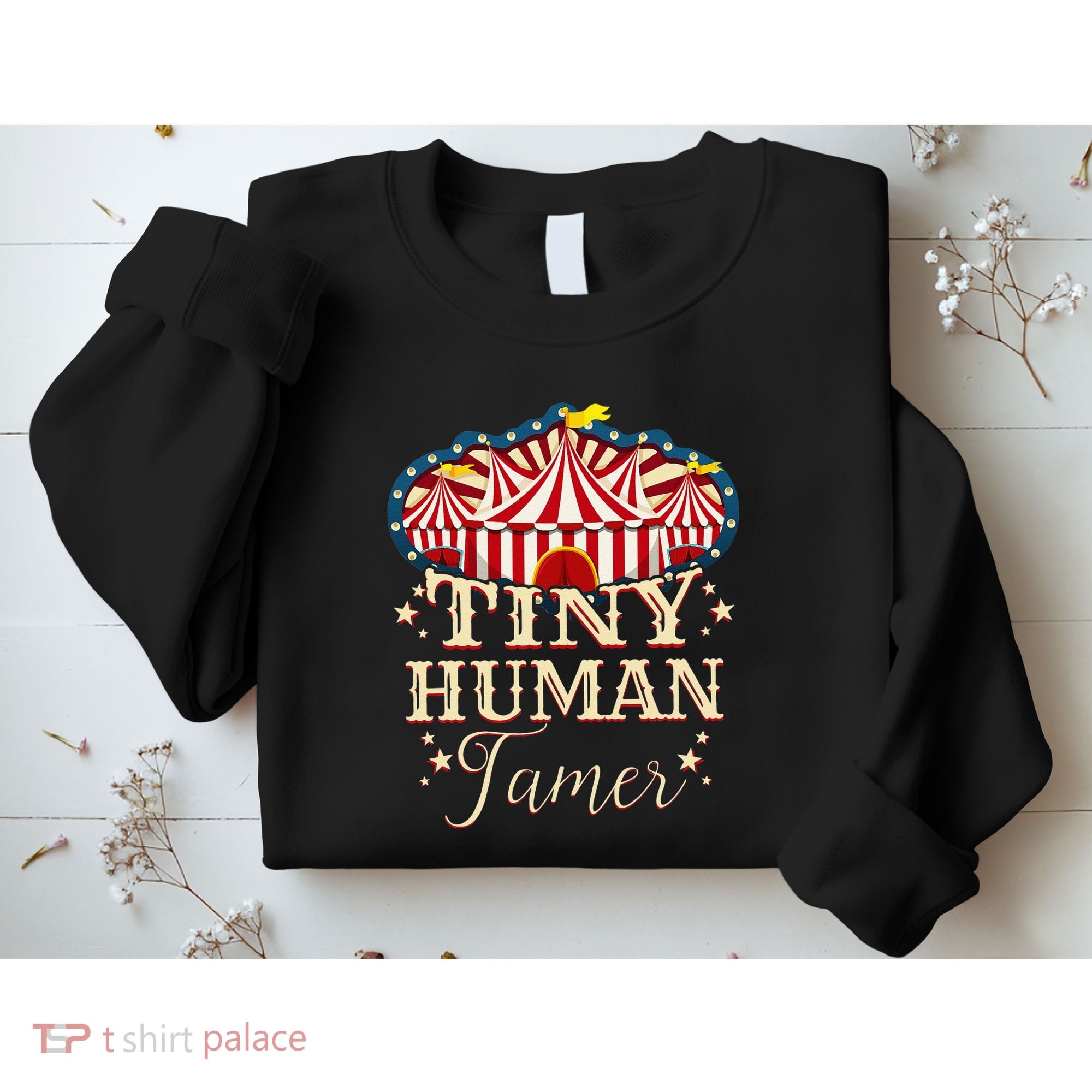 Human Tamer Circus For Family Circus Birthday Sweatshirt