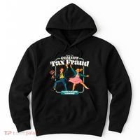 How To Commit Tax Fraud Family Friendly Learning! Funny Hoodie thumb 0
