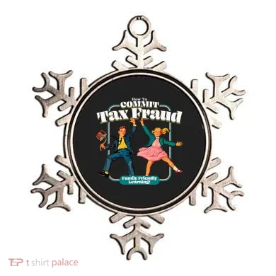 How To Commit Tax Fraud Family Friendly Learning! Funny Ornament