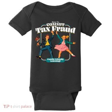 How To Commit Tax Fraud Family Friendly Learning! Funny Baby Bodysuit