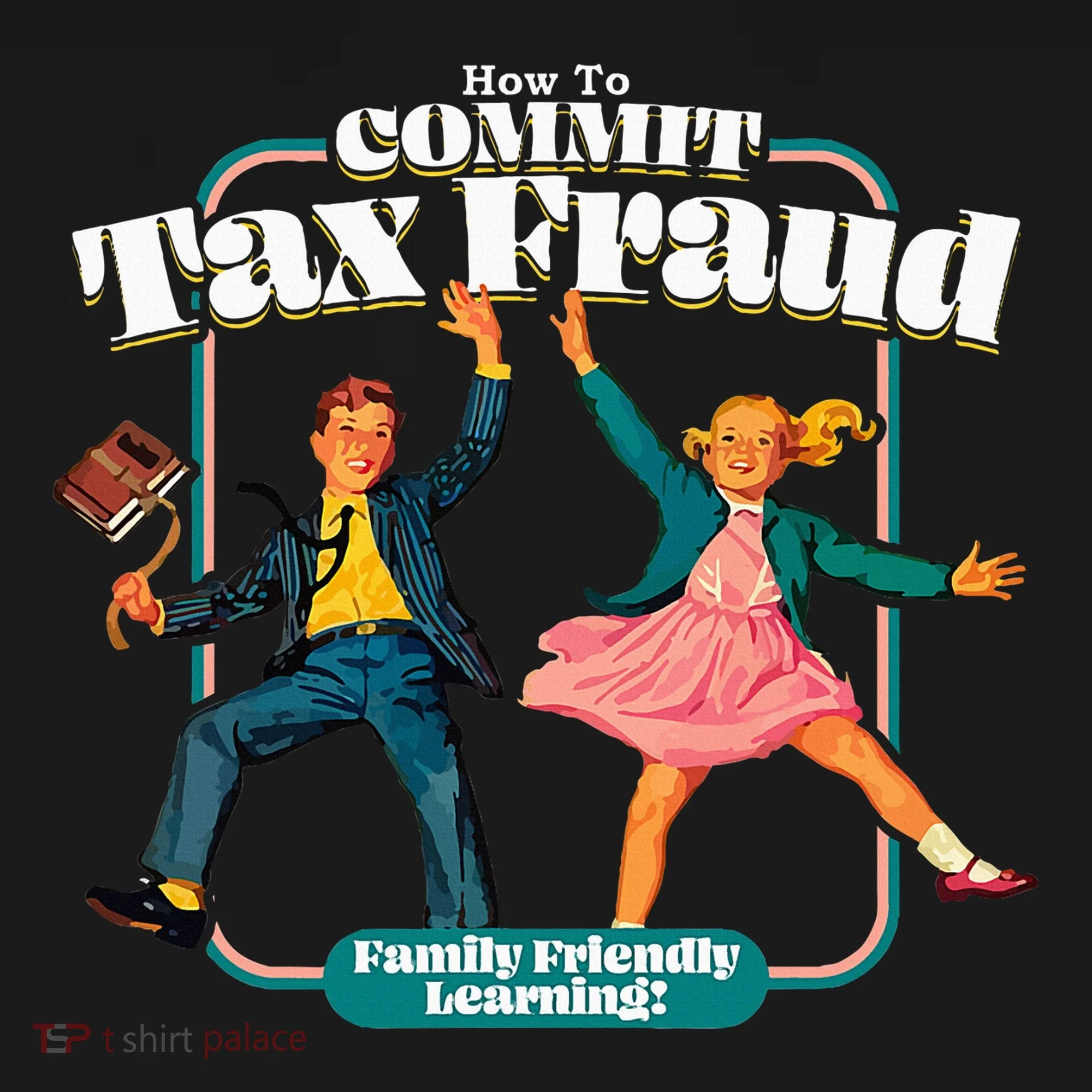 How To Commit Tax Fraud Family Friendly Learning! Funny Baby Bodysuit