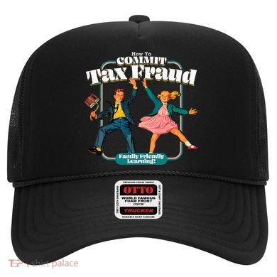 How To Commit Tax Fraud Family Friendly Learning! Funny Hat